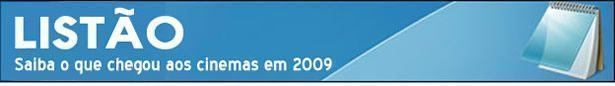 Chegou aos cinemas em 2009