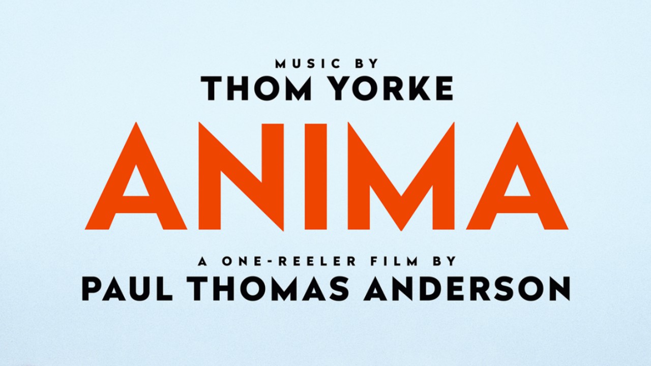 Anima | Paul Thomas Anderson dirige curta com músicas de Thom Yorke